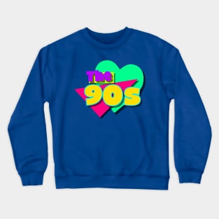 I Love the 90s Crewneck Sweatshirt